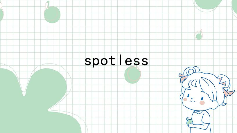 spotless
